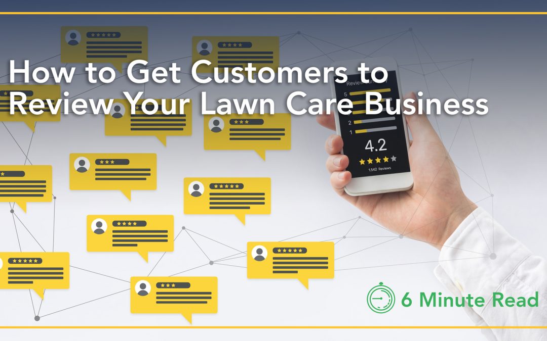 How to Get Customers to Review Your Lawn Care Business