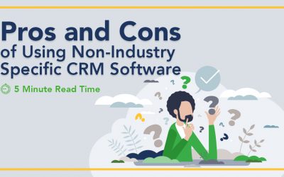 Pros and Cons of Using Non-Industry Specific CRM Software